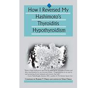 How I Reversed My Hashimoto’s Thyroiditis Hypothyroidism
