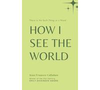 How I see the World-There is No Such Thing as a Weed in Field