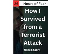 How I Survived from a Terrorist Attack
