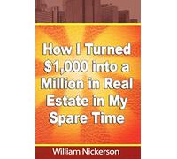 How I Turned $1,000 into a Million in Real Estate in My Spare Time