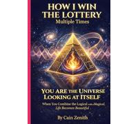 How I Win the Lottery Multiple Times: YOU ARE THE UNIVERSE LOOKING AT ITSELF