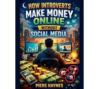 How Introverts Make Money Online Without Social Media