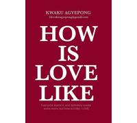 HOW IS LOVE LIKE ?: Your life might begin from here