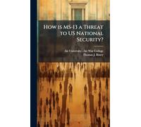 How is MS-13 a Threat to US National Security?