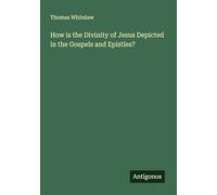 How is the Divinity of Jesus Depicted in the Gospels and Epistles?
