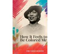 How it feels to be colored me
