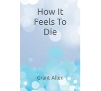 How It Feels To Die