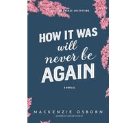 How It Was Will Never Be Again