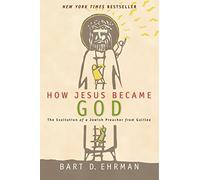 How Jesus Became God