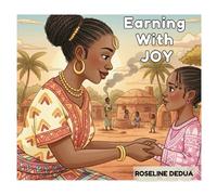 How Kids Can Earn Money: A Children’s Guide to Money (Little Entrepreneurs: A Children’s Guide to Money)