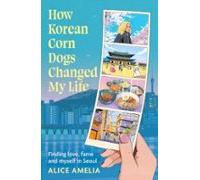 How Korean Corn Dogs Changed My Life (ebook)