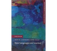 How Languages are Learned 3rd Edition: An introduction to the main theories of first and second language acquisition (now in a new, updated edition). (Oxford Handbooks For Language Teachers)
