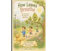 How Leaves Breathe: The Tiny Secret That Keeps Our World Alive: The Amazing Stomata Team