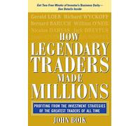 How Legendary Traders Made Millions: Profiting From the Investment Strategies of the Gretest Traders of All time (PERSONAL FINANCE & INVESTMENT)