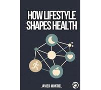 How Lifestyle Shapes Health: Why Small Daily Routines Have A Major Impact On Longevity And Quality Of Life