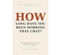 HOW Long Have You Been Working That Chat?: Your whole life lives in one chat. Here's some insurance. (Help AI Help You)