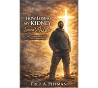 How Losing My Kidney Saved My Life: 16 Years on Dialysis This is My Story