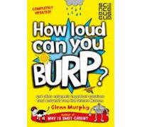 How Loud Can You Burp? (ebook)
