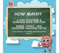 How Many?: A Fun Counting & Learning Book for Kids - Guess, Count, and Discover Amazing Facts!