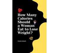 How Many Calories Should a Woman Eat to Lose Weight?