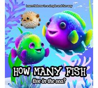 How Many Fish Live in the Sea?: Learn Hebrew in a simple and fun way