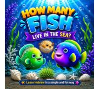 How Many Fish Live in the Sea?: Learn Hebrew in a simple and fun way: 8