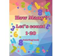How Many? Let's Count 1-20: Coloring book (ABCs and 1, 2, 3s)