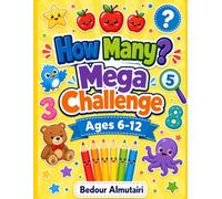 How Many? Mega Challenge: A Fun Counting & Activity Book for Kids Ages 6-12