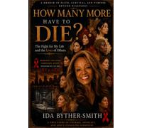 How Many More Have To Die?: Fear, Shame, HIV, and the God Who Refused to Let Me Stay Silent