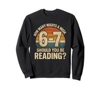How Many Nights a Week Should You Be Reading Funny 6 7 Meme Sudadera