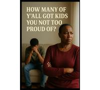 How Many of You'll Got Kids You NOT too Proud of