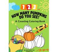 How Many Pumpkins Do You See?: A Counting Coloring Book