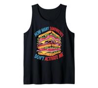 How Many Sandwiches Don't Activate Me Merienda aleatoria - Camiseta sin Mangas