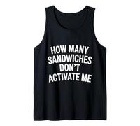 How Many Sandwiches Don't Activate Me Merienda aleatoria - Camiseta sin Mangas