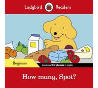 HOW MANY, SPOT? (LB): Ladybird Readers Beginner Level - 9780241319444
