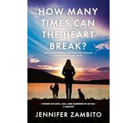 How Many Times Can the Heart Break?: Reclaiming Wholeness Through Healing from Unresolved Grief