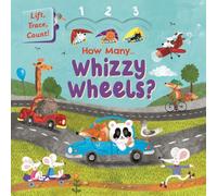 How Many Whizzy Wheels? (Touch-and-trace lift-the-flap book)