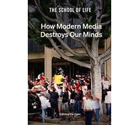 How Modern Media Destroys Our Minds: Calming the chaos