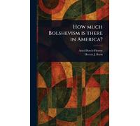 How Much Bolshevism is There in America?