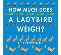 How much does a ladybird weigh?: 1