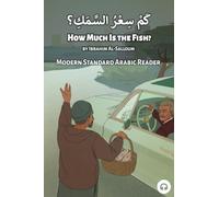 How Much is the Fish?: Modern Standard Arabic Reader (Modern Standard Arabic Readers)