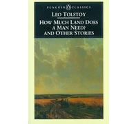 How Much Land Does a Man Need? and Other Stories (Penguin Classics)
