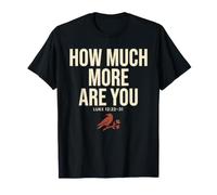 How Much More Are You Luke Christian Raven Bible Verse Camiseta