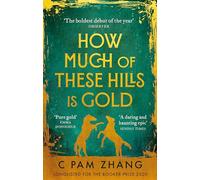 How much of these hills is gold: C Pam Zhang