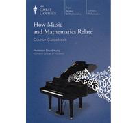 How Music and Mathematics Relate, The Teaching Company Great Courses