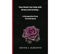 How Music Can Help with Stress and Anxiety -: A Perspective from The KLB Band
