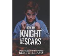 How My Knight Got His Scars: Breaking Me Series .5