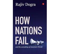 How Nations Fail and the Unmaking of America’s World