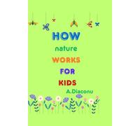 HOW nature WORKS FOR KIDS