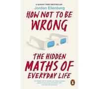 Cómo no equivocarse – Las matemáticas ocultas de la vida cotidiana – Penguin Books